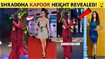 Shraddha Kapoor's Age and Height Revealed