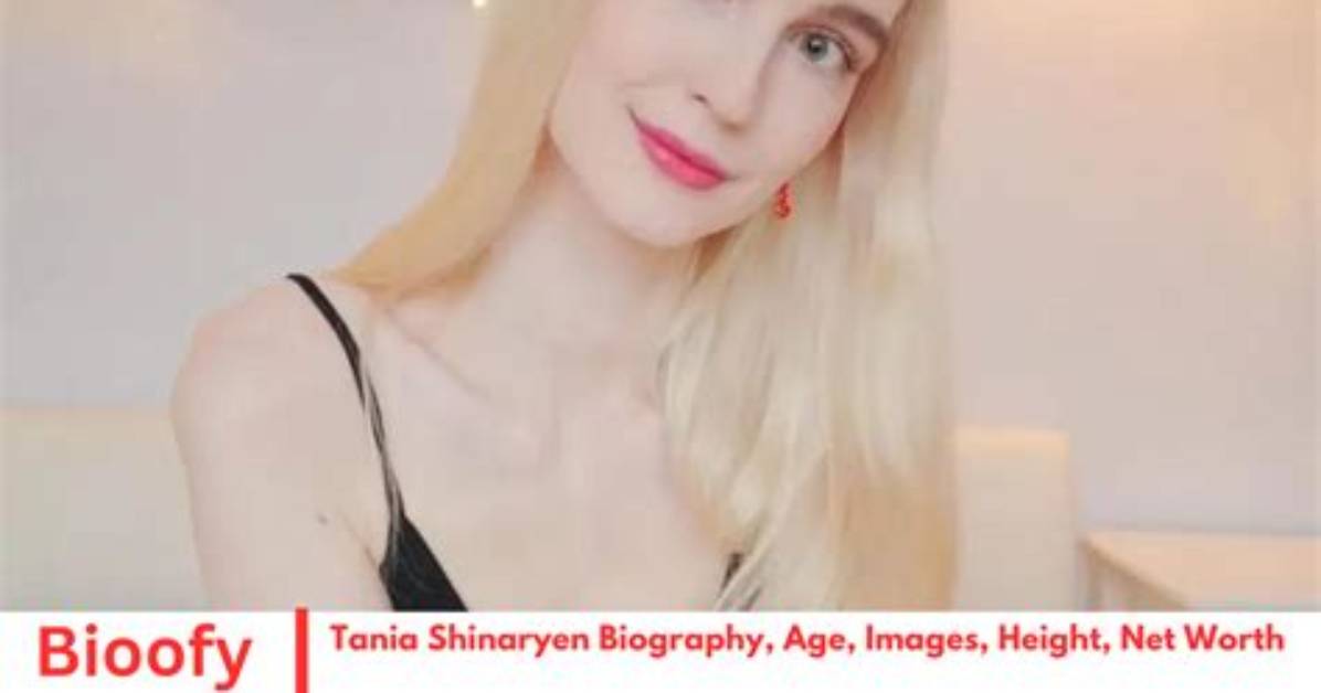 Tania Shinaryen Height, Weight, Net Worth, Age, Birthday, Wikipedia, Who, Instagram, Biography