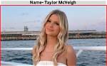 Taylor Mcveigh Height, Weight, Net Worth, Age, Birthday, Wikipedia, Who, Nationality, Biography