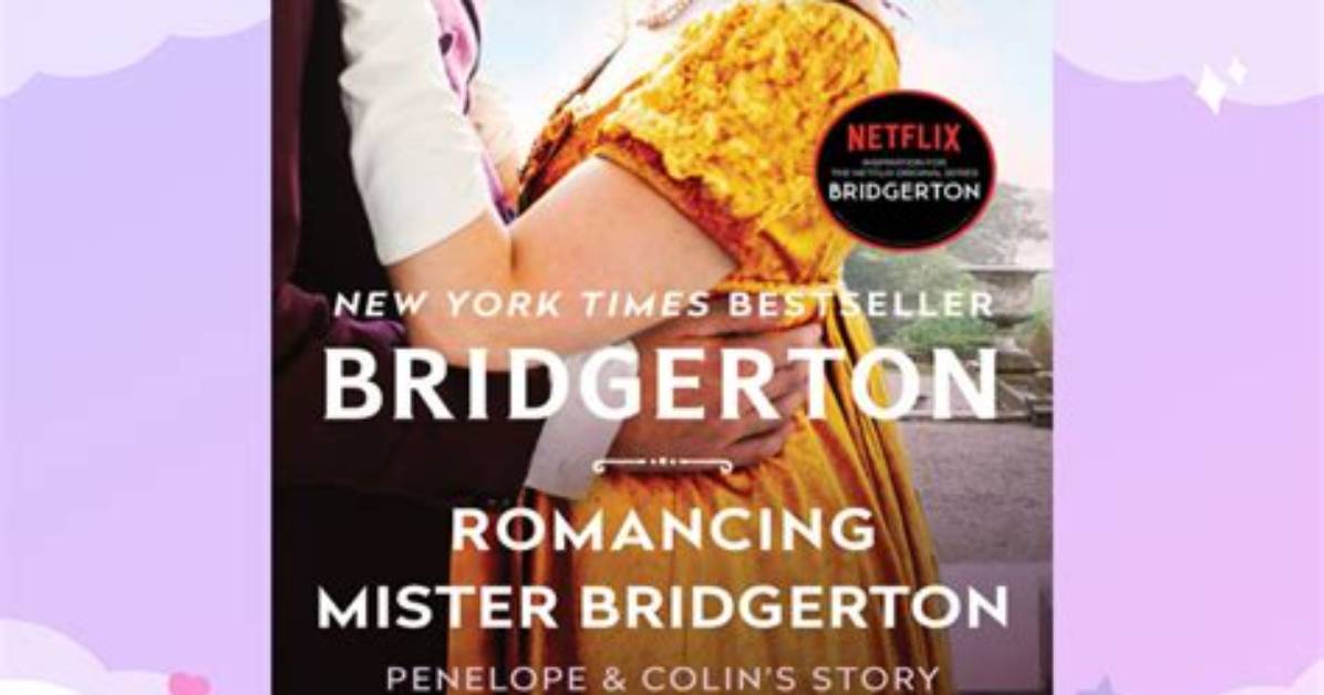 The Complete Guide to Romancing Mr. Bridgerton: Chapter-by-Chapter Breakdown