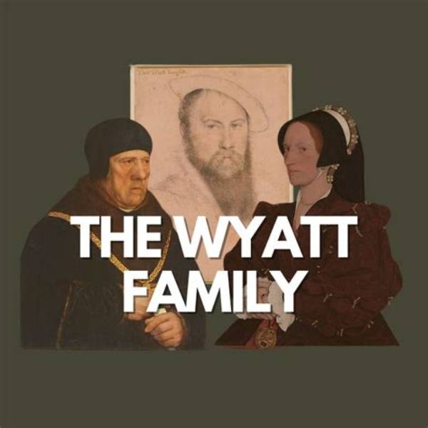 The Enduring Legacy of the Wyatt Family: a Historical Exploration