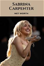 The Financial Journey of Sabrina Carpenter: Unveiling Her Wealth