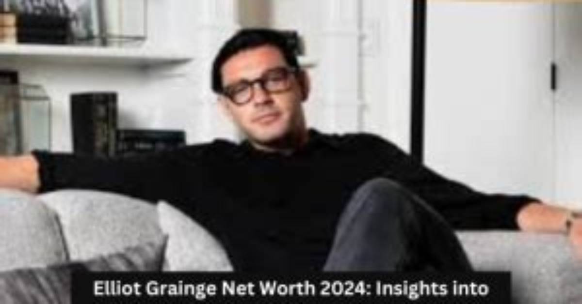 The Rippling Fortune of Elliot Grainge: Unveiling His Net Worth