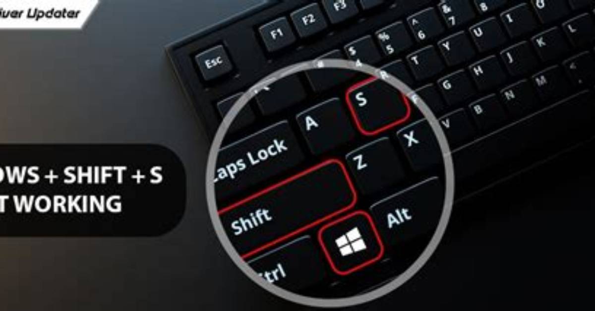 The Shift Key + Windows + S Is Not Working: Here's Why