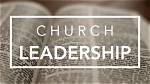 The Surprising Value of Church Leadership