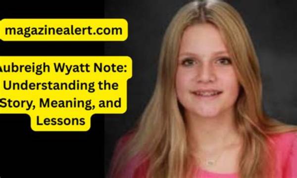 The Ultimate Guide to Aubreigh Wyatt Notes