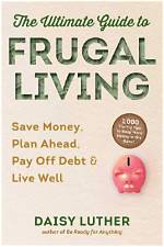The Ultimate Guide to Frugal Living: Mastering the Art of Stingy Spending
