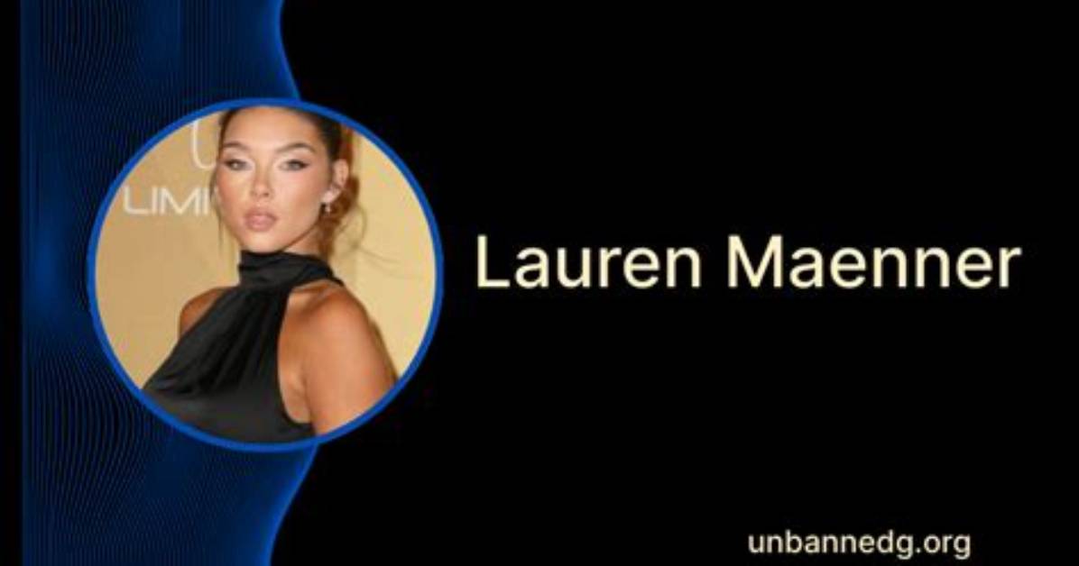 The Ultimate Guide to Lauren Maenner: a Comprehensive Overview
