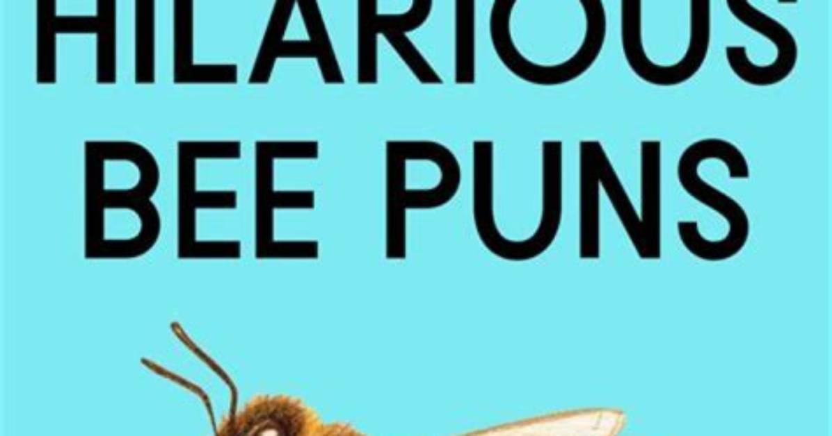 The Ultimate List of Buzz-Worthy Bee Puns