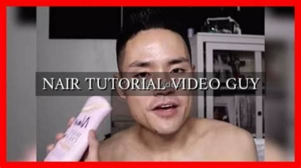 The Ultimate Nair Tutorial Video Guide for Beginners