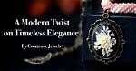 Timeless Jewelry with a Modern Twist