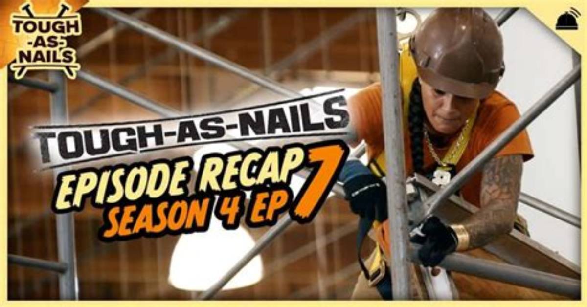 Tough as Nails Season 4 Episode 7 Air Date, Time, and Plot