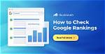 Track Your Search Success: Check Your Google Rankings Effortlessly