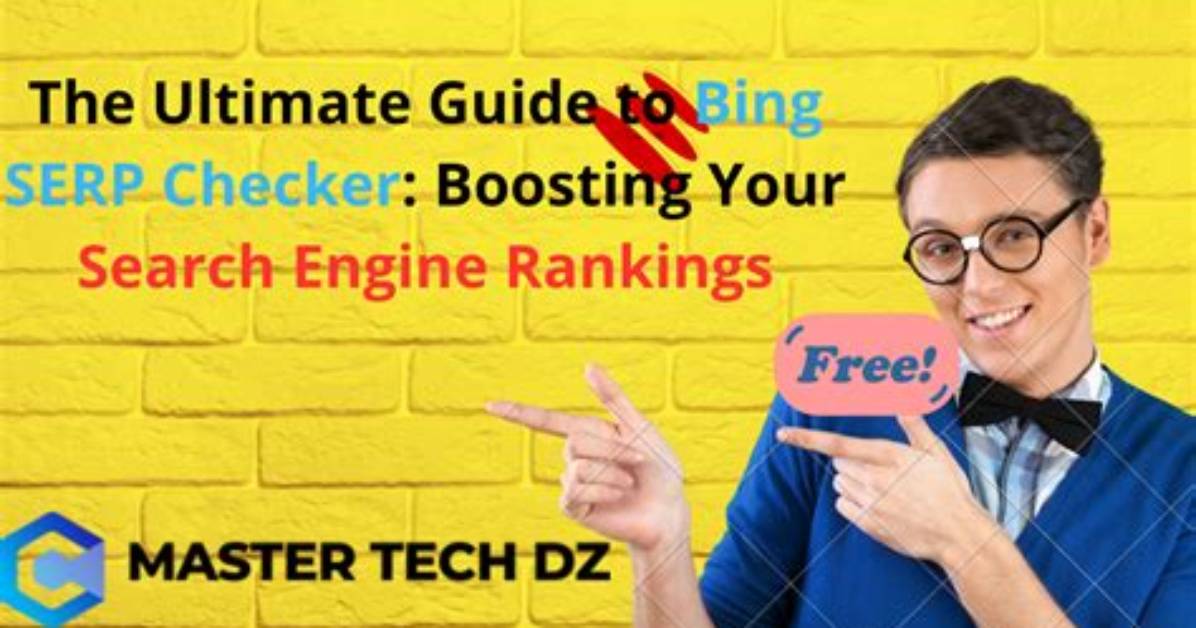 Ultimate Guide to Checking Serp Rankings