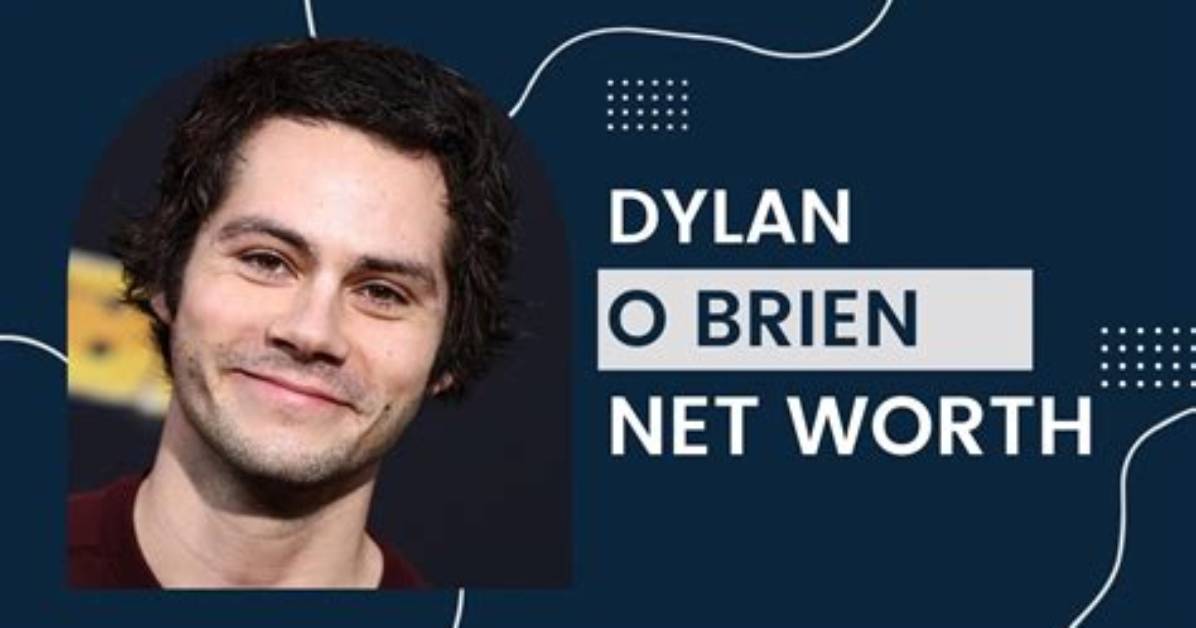 Uncover Dylan O'brien's Net Worth: Secrets and Surprises Revealed