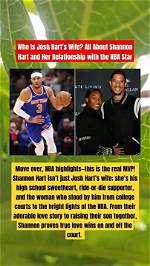Uncover the Inspiring Story of Josh Hart and His Beloved Wife