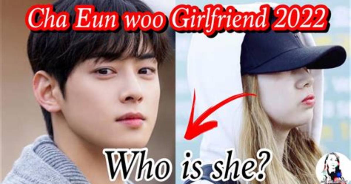 Uncovering the Mystery: Cha Eunwoo's Girlfriend Revealed