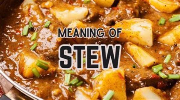 Understanding the Depth of Stew Meaning