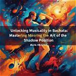 Unlocking the King of Bachata's Musical Secrets