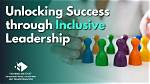 Unlocking the Secrets of Inclusive Leadership and Workplace Equity
