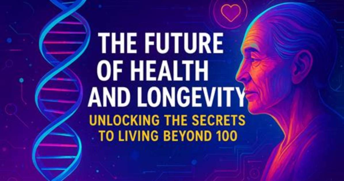 Unlocking the Secrets of Longevity, Creativity, and Global Impact