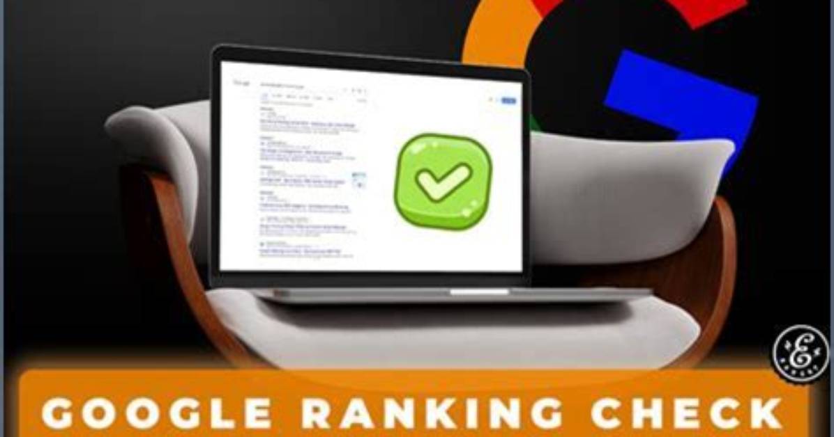 Unlocking the Secrets of Your Google Ranking Report