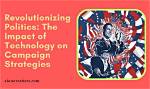 Unraveling the Impact of Technology on Politics