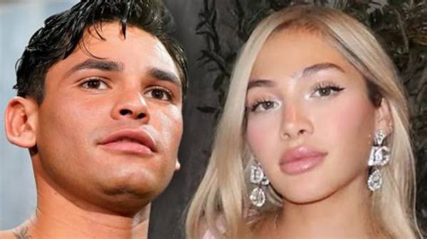 Unraveling the Love Life of Ryan Garcia: a Dive into His Ex-Girlfriends