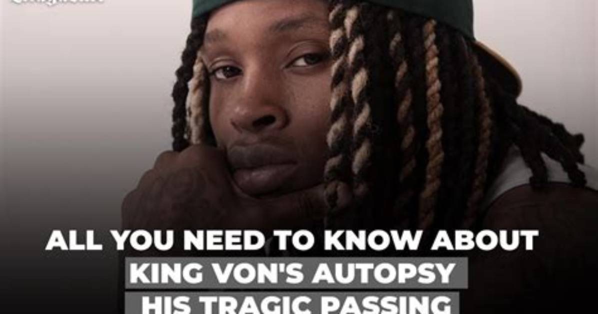 Unraveling the Mystery: the Autopsy of King Von