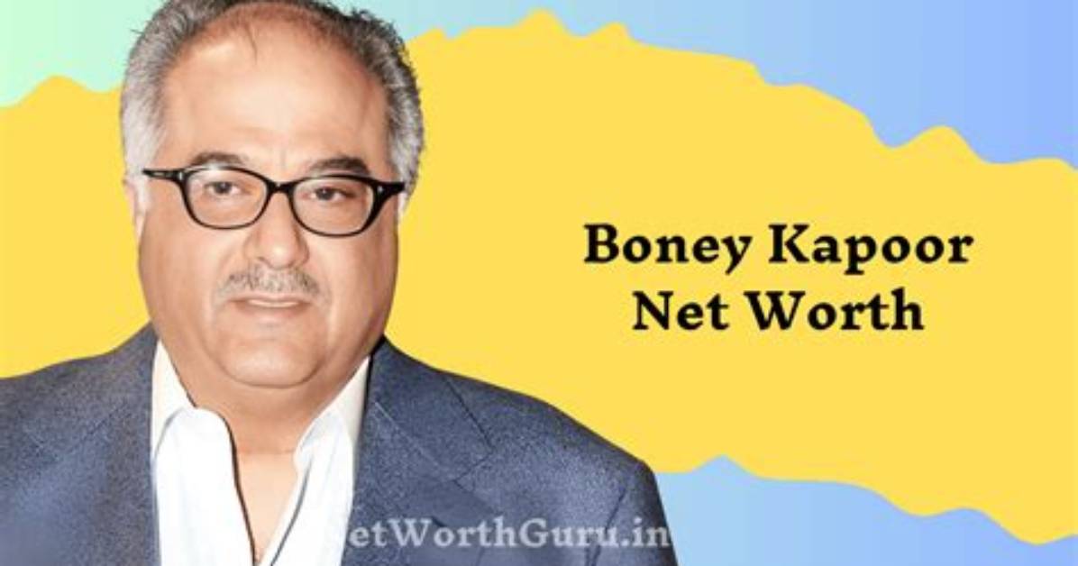 Unveiling Boney Kapoor's Net Worth: a Fortune Revealed
