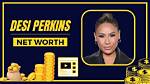 Unveiling Desi Perkins' Net Worth: Secrets Revealed, Lessons Learned