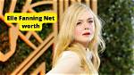 Unveiling Elle Fanning's Net Worth in 2024: a Journey to Riches