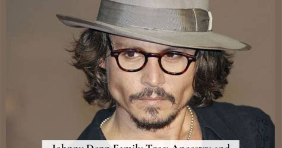 Unveiling Johnny Depp's Ancestry: Exploring His Diverse Heritage