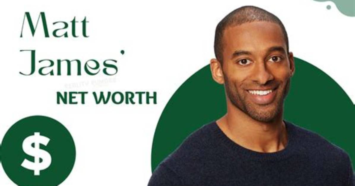 Unveiling Matt James' Net Worth: Exclusive Insights