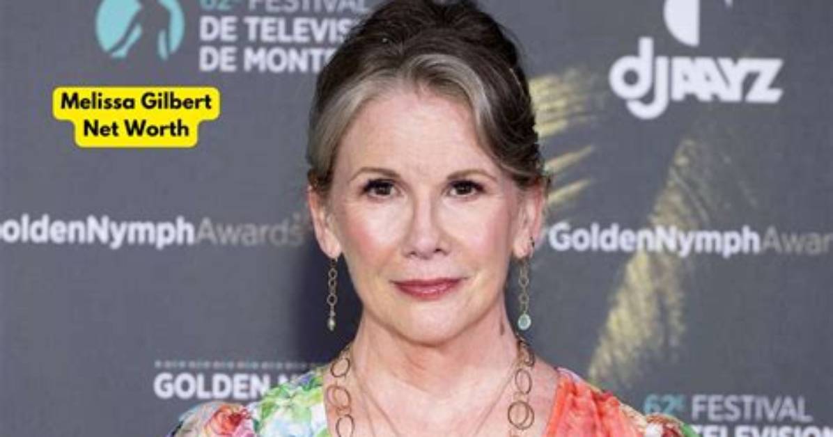 Unveiling Melissa Gilbert's Net Worth: Discoveries and Insights