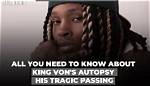 Unveiling the Hidden Truths: King Von Autopsy Examined