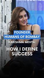 Unveiling the Journey of Karishma Mehta: a Glimpse into Humans of Bombay