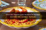 Unveiling the Meaning of Pasta and Lobster: a Culinary Odyssey