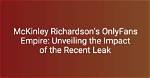 Unveiling the Mystery: the Mckinley of Leak