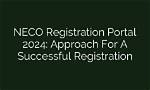 Unveiling the Neco Registration Timeline for 2024