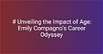 Unveiling the Profound Impact of Age: Emily Fletcher's Journey