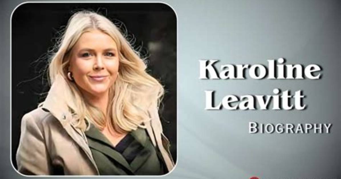 Unveiling the Rise of Karoline Leavitt: a Conservative Star's Biography