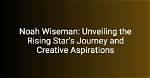 Unveiling the Rising Star's Journey and Impact