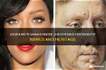 Unveiling the Roots of Rihanna: a Journey Through Her Origin