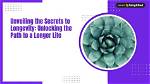 Unveiling the Secrets of Love and Longevity