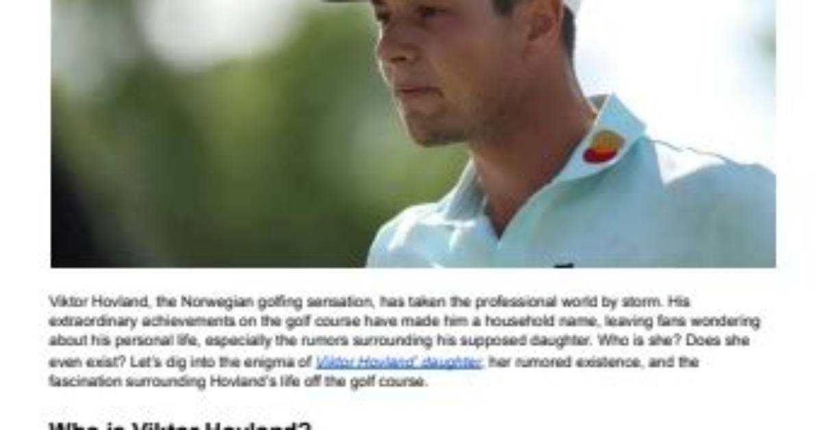 Unveiling the Secrets: Viktor Hovland's Daughter Revealed