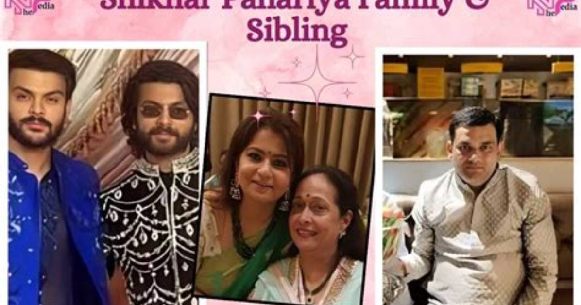 Unveiling the Shikhar Pahariya Family: a Legacy of Influence and Tradition