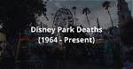 Unveiling the Truths: Deaths at Disneyland