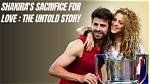 Unveiling the Untold Story of Shakira and Piqu: Love, Heartbreak, and Triumph