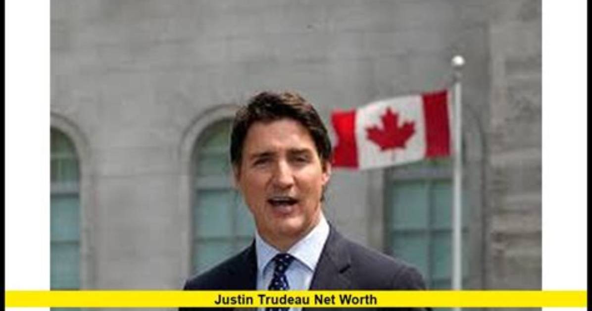 Unveiling the Wealth: Forbes Justin Trudeau Net Worth